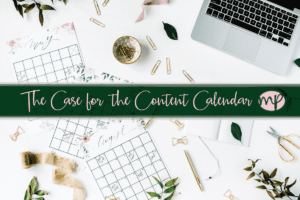 The Case for the Contetn Calendar