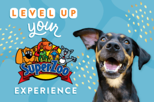 "Level Up Your SuperZoo Experience"