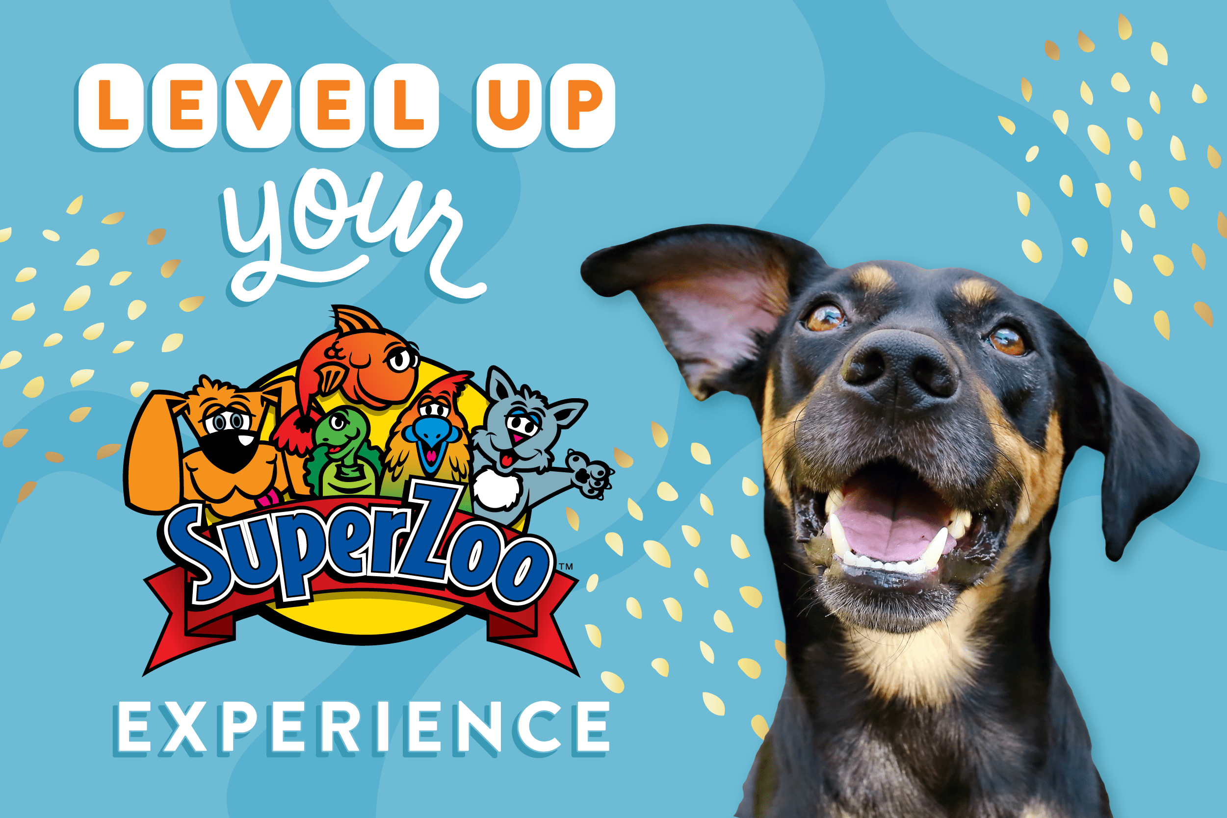 "Level Up Your SuperZoo Experience"